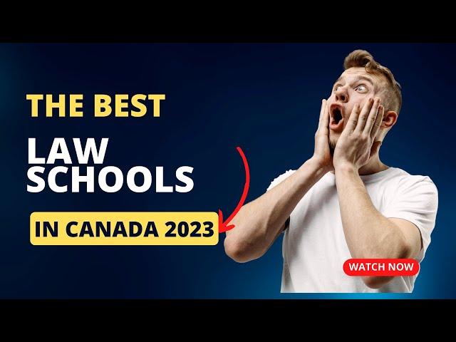 The Best Law Schools In Canada 2023