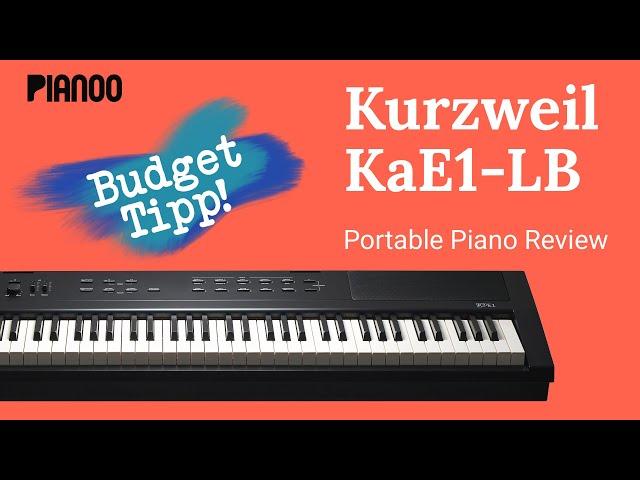 Kurzweil KaE1-LB - E piano under 400 Euros!