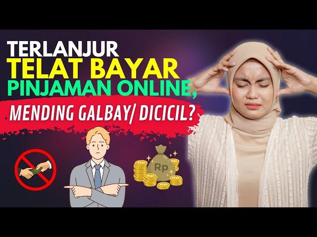 TERLANJUR TELAT BAYAR PINJOL, MENDING GALBAY ATAU BAYAR CICIL? SOLUSI GALBAY PINJOL TERBARU