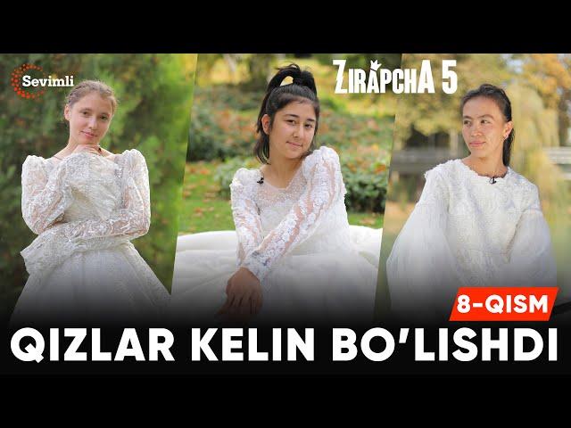 ZIRAPCHA 5-mavsum 8-QISM | QIZLAR KELIN BO’LISHDI