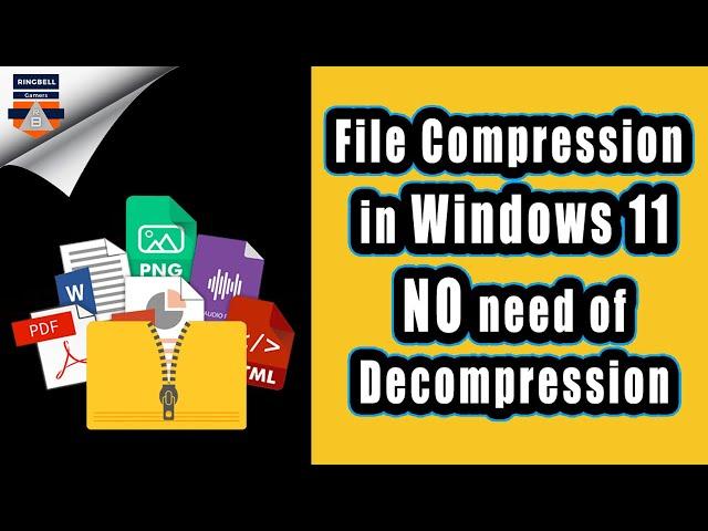 What Is File Compression in Windows 11 ?. No need of Decompression.  Know why?