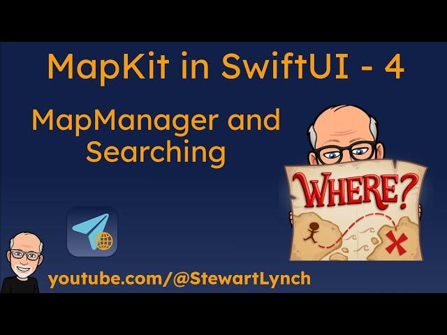 4. MapKit with SwiftUI - MapManager and Searching