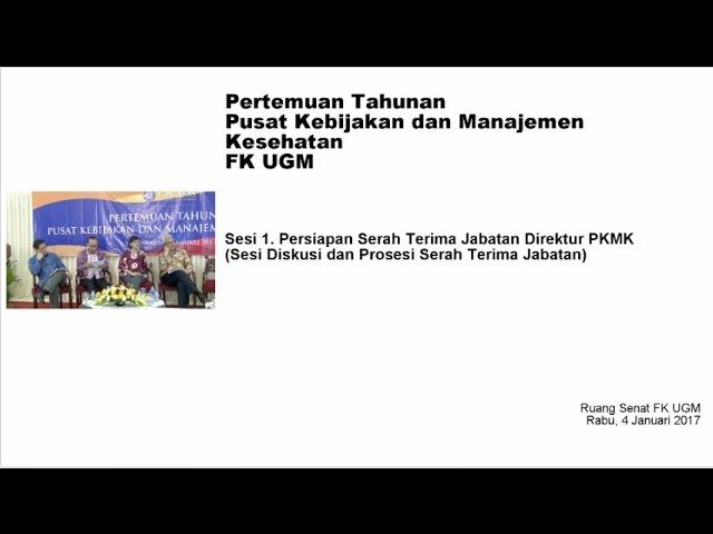 Sesi 1 Part 2 - Pertemuan Tahunan PKMK FK UGM