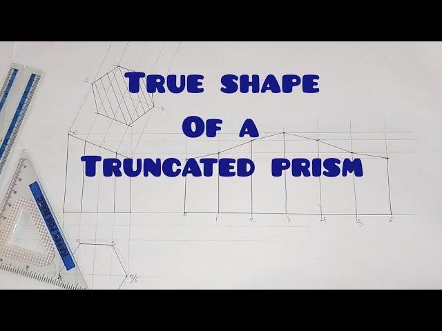 True shape of a truncated hexagonal prism in | Technical drawing