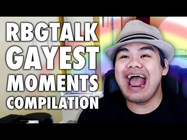 RBGTalk's GAYEST MOMENTS Compilation