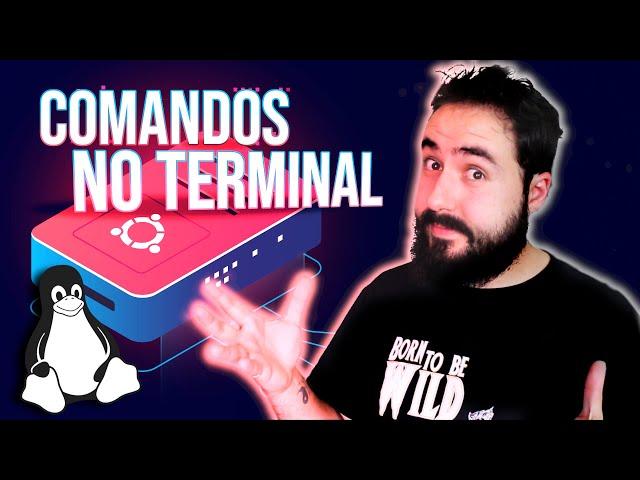 Aprenda os comandos básicos do Linux - Terminal Ubuntu