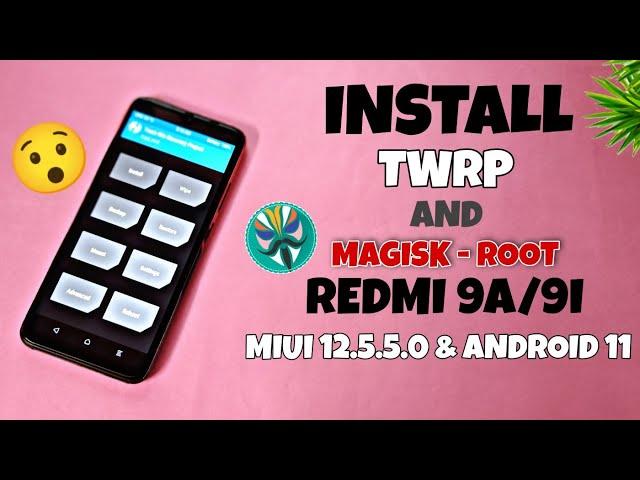 How to Install Twrp recovery on redmi 9a/9i | How to root Redmi 9a/9i FOR Miui 12.5 & Android 11