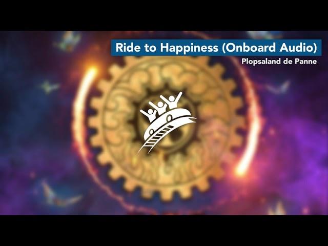 Ride to Happiness (Onboard Audio) | Plopsaland de Panne | Theme Park Music