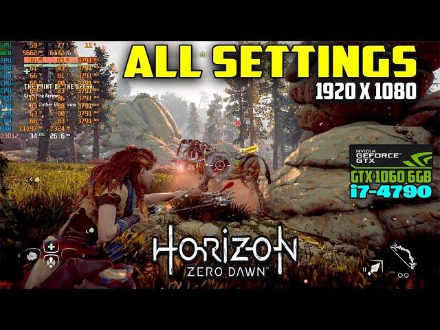 Horizon Zero Dawn Testing On GTX 1060 6GB + i7-4790 | ALL SETTINGS 60FPS in 2024