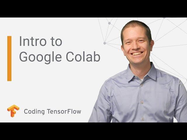 Get started with Google Colaboratory (Coding TensorFlow)