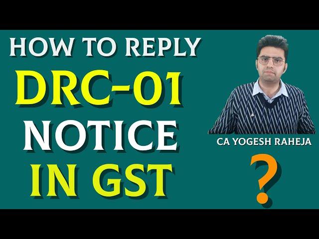 How to Reply GST Show Cause Notice | Section 73/74 | Form DRC-01