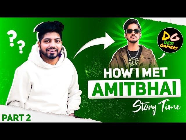 Story Time- How Romeo Met Amitbhai (Desi Gamers)- Garena Free Fire