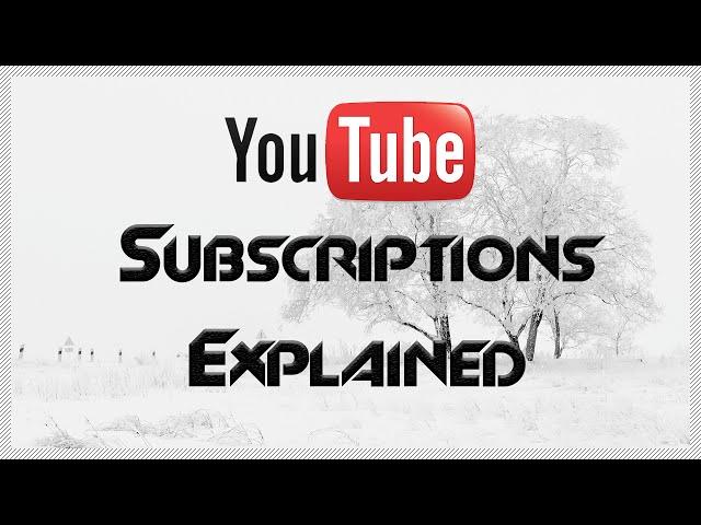 What is a YouTube Subscription and How Does It Work?