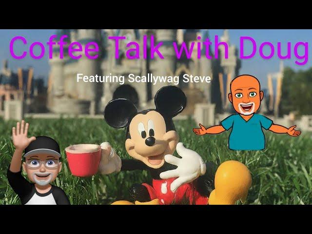  LIVE Coffee Talk with Doug #disney  #waltdisneyworld #disneyland #coffeetalk  @Zip-a-Dee-DooDoug