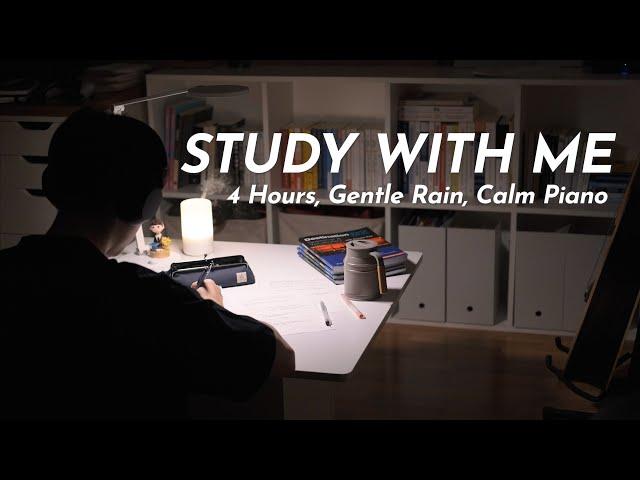 4-HOUR STUDY WITH ME ️ |  Calm Piano, Gentle Rain | Late Night Pomodoro 25/5