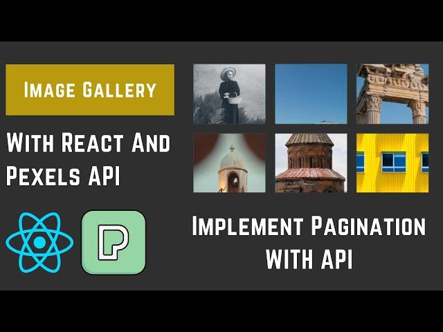 Image Gallery With React And Pexels API | Implement Pagination With API