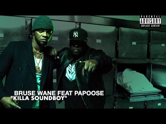 Bruse Wane Feat Papoose Killa Soundboy (Unofficial Video)