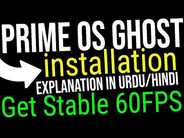 Prime OS Ghost installation Explanation URDU/HINDI (Get Stable 60FPS)