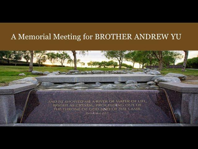 A Memorial Meeting for Brother Andrew Yu（第279期）