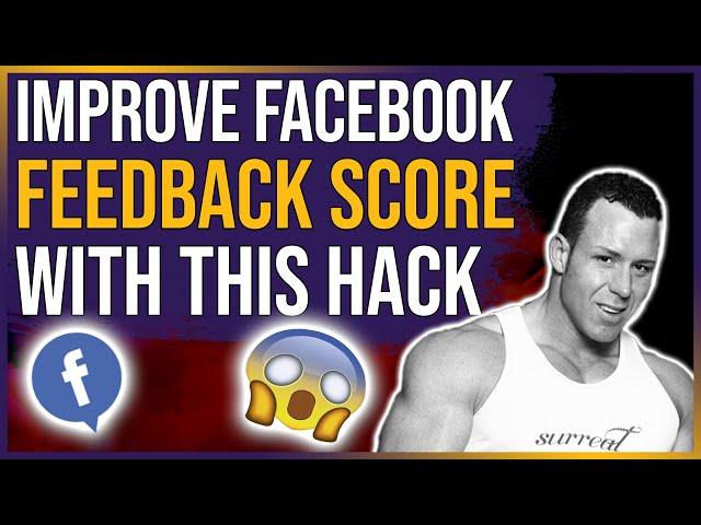  Improve Facebook Feedback Score With This Hack