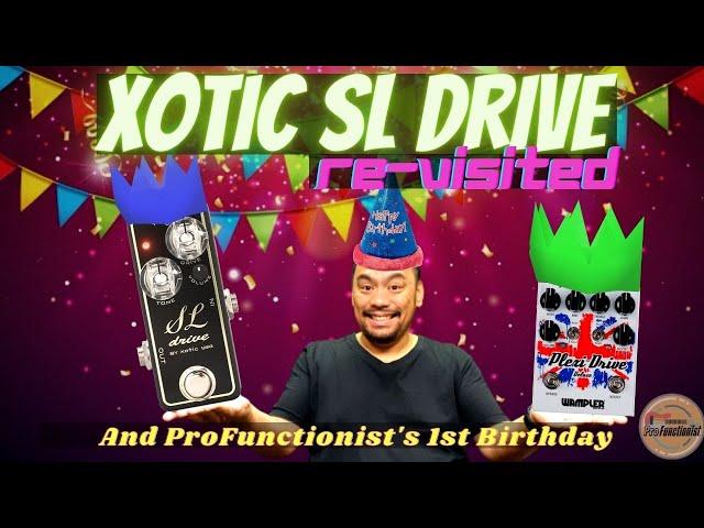 Review - Xotic SL Drive (1 Year Anniversary of The ProFunctionist)