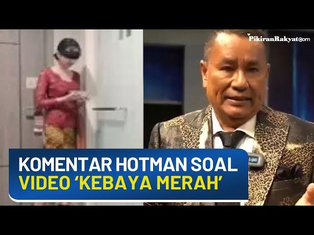 Komentar Pengacara Kondang Hotman Paris soal Video Viral 'Kebaya Merah'