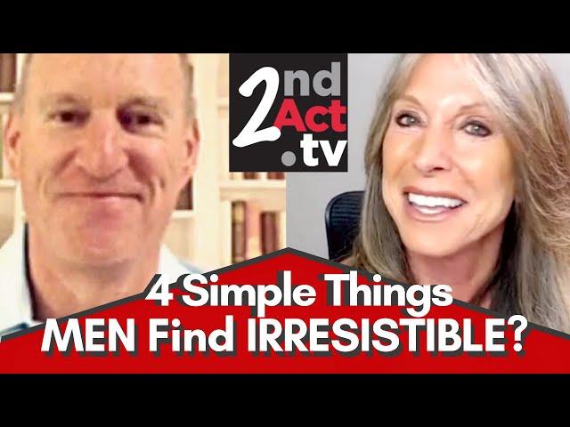 Dating Over 50: What Do Men Find Irresistible? 4 Simple Things Men Can't Resist in a Woman!