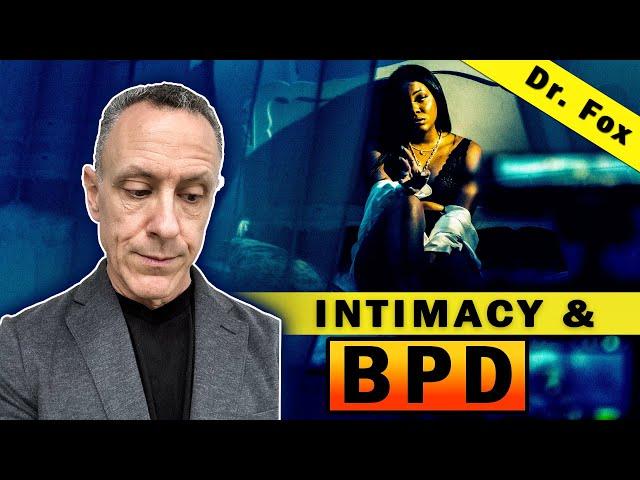 BPD and Physical Intimacy (Sex)