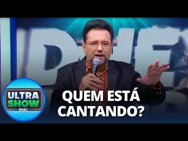 Quem Está Cantando? Desvende a Voz Misteriosa! | Ultra Show