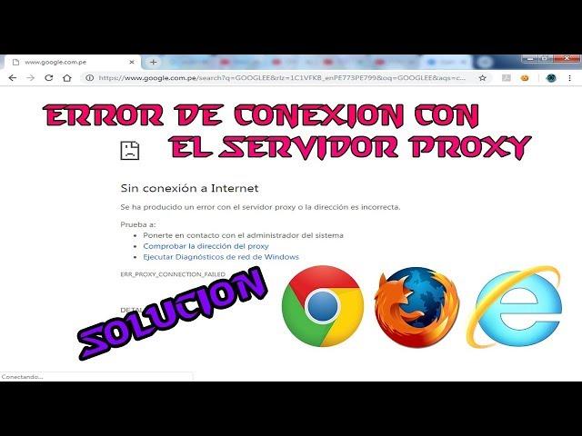 El error de “conexión con el servidor proxy - SOLUCIÓN (100%REAL)