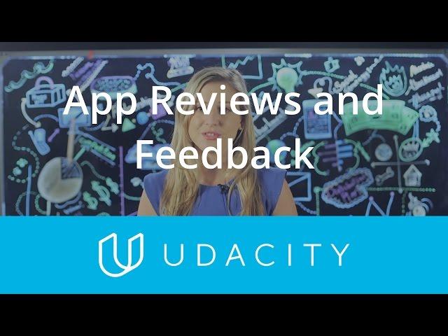 App Reviews and Feedback | Launch | App Marketing | Udacity