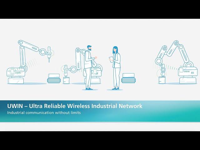 UWIN - Ultra Reliable Wireless Industrial Network