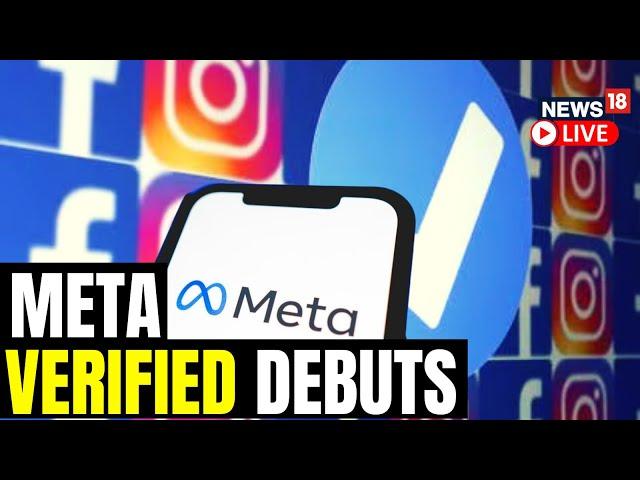 Meta Launches Paid Verified Badge For Instagram And Facebook | Meta Verified Badges | News18 LIVE