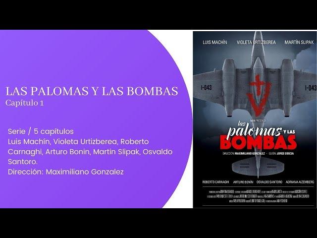 LAS PALOMAS Y LAS BOMBAS (Cap 1)