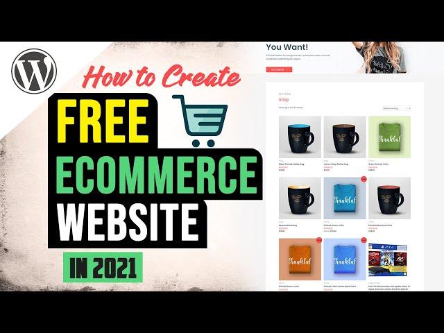 How to Create a FREE eCommerce Website with WordPress - Start To Finish Tutorial