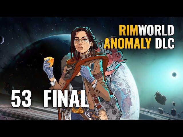  RimWorld: ANOMALY DLC - Ep 53 FINAL | Gameplay Español