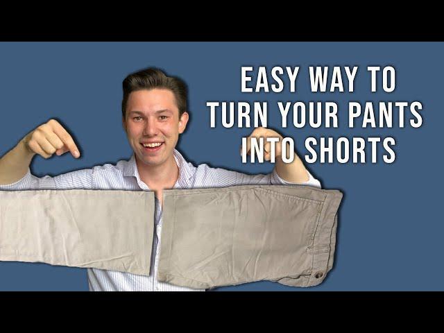 How To Convert Your Pants Into Shorts