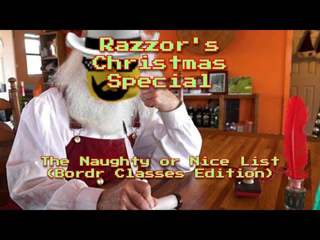 Razzor012 YT Christmas Special | The Naughty or Nice List (Bordr Classes Edition)