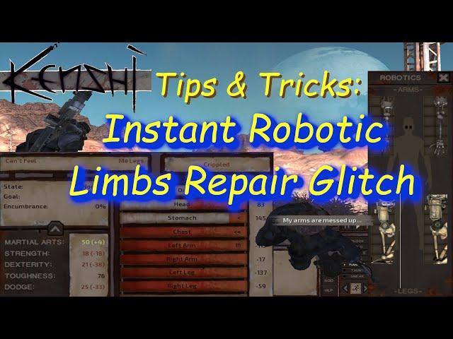 Kenshi Tips & Tricks - Instant Robotic Limbs Repair Glitch / Exploit