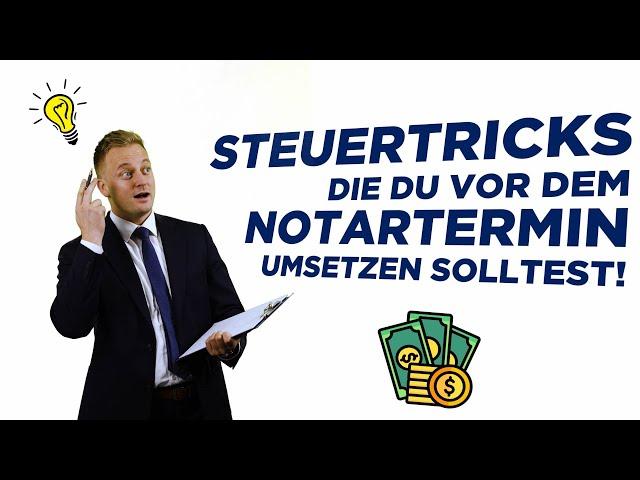 Das musst du 2024 steuerlich vor dem Immobilienkauf beachten!