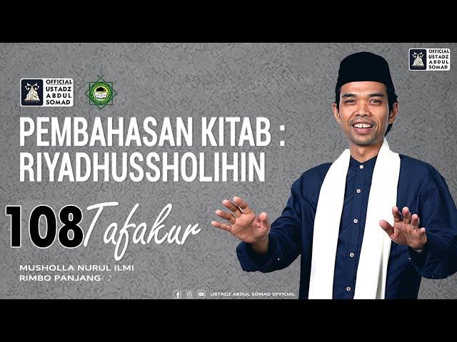 LIVE | NGAJI KITAB RIYADHUSSHOLIHIN 108 "TAFAQUR" | Musholla Nurul Ilmi | Ustadz Abdul Somad