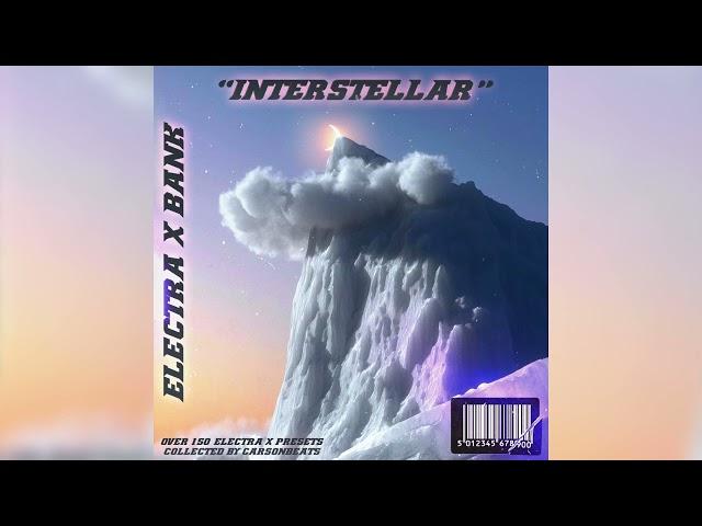 (FREE) [150+] "Interstellar" Electra x bank (arps, bells, pads, synths, etc)