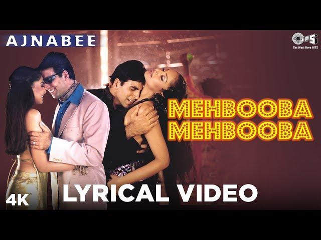 Mehbooba Mehbooba Lyrical - Ajnabee | Akshay Kumar, Bipasha Basu | Adnan Sami, Sunidhi Chauhan