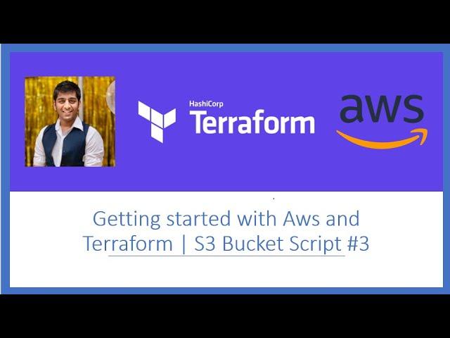 Getting started with Aws and Terraform | S3 Bucket Script #3