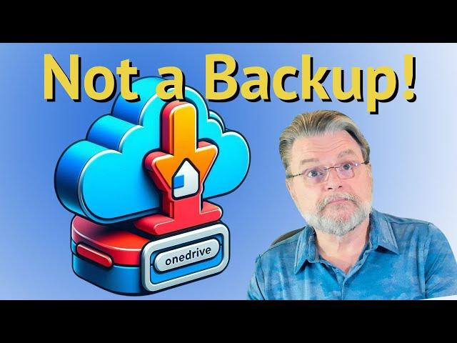 OneDrive is Not Backup