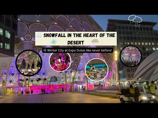 Winter city | Expo city Dubai | 2024 Christmas celebration | Expo 2020 Dubai | Al wasl Plaza