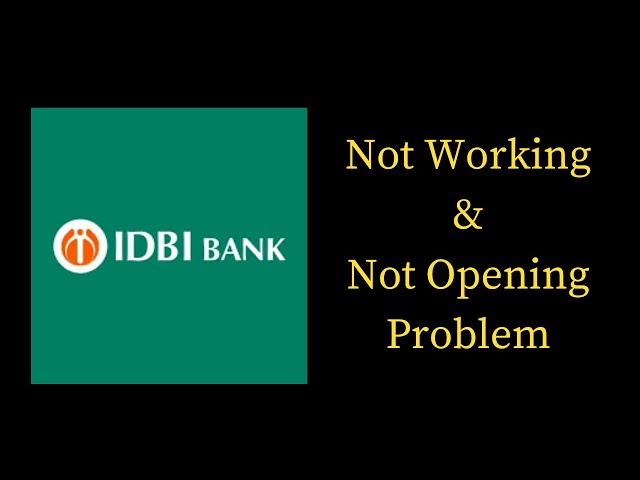 How to Fix IDBI Bank Not Working & Not Opening Problem in Android & iOS Phones