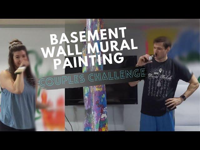 COUPLES MURAL PAINTING CHALLENGE ON BASEMENT WALLS