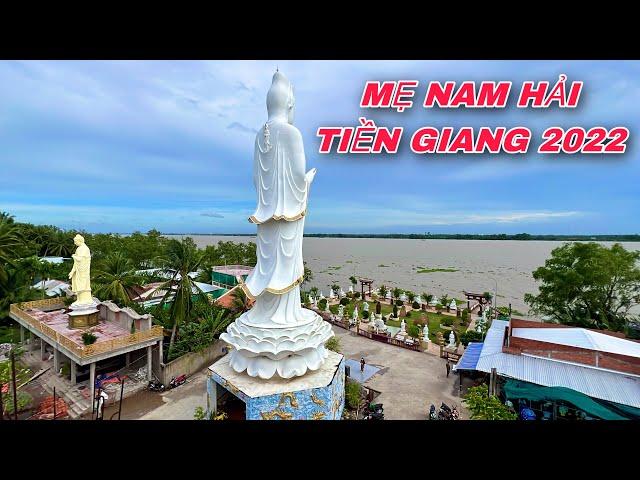 MẸ NAM HẢI TIỀN GIANG 2022 ( CHÙA LIÊN HOA ) Đẹp Ấn Tượng Trên Dòng Sông Tiền | Khương Nhựt Minh