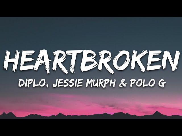 Diplo - Heartbroken (Lyrics) ft. Jessie Murph & Polo G